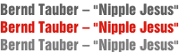 Bernd Tauber – &quot;Nipple Jesus&quot; 
